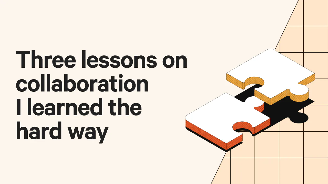 Key Collaboration Lessons Three lessons on collaboration I learned the hard way | Webinars