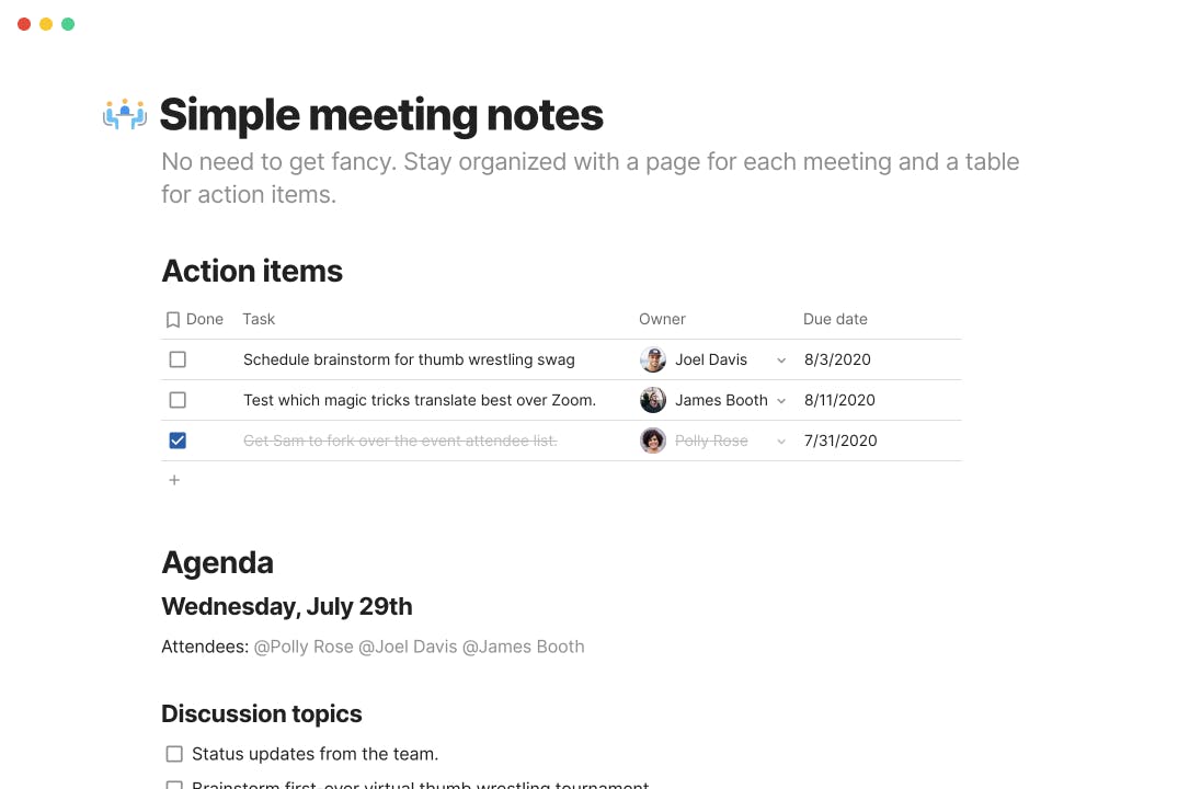 Simple meeting notes in Coda - a central place to track action items, agenda, discussion topics, meeting notes, and next steps.
