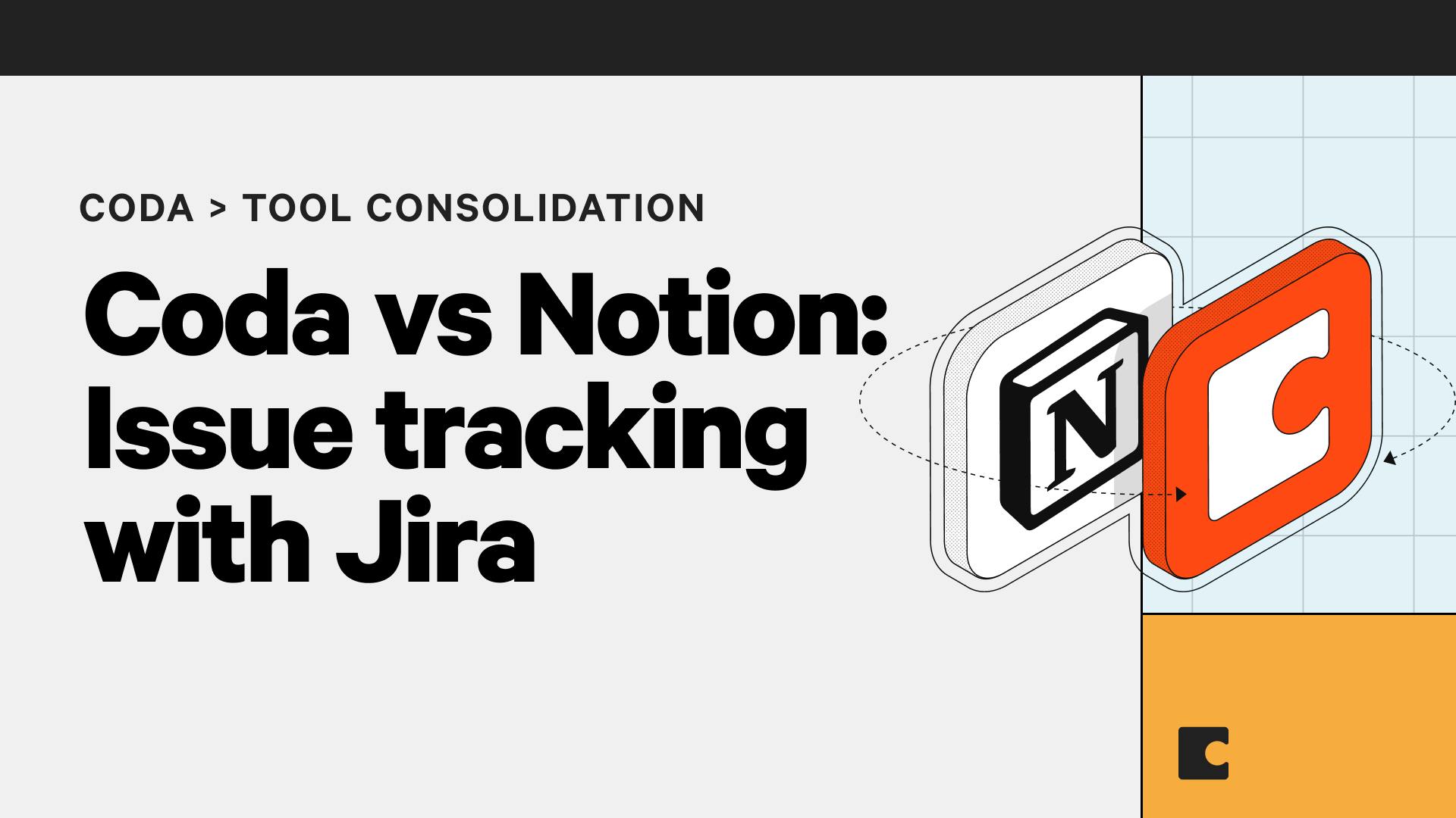 Coda vs Notion Issue tracking with Jira